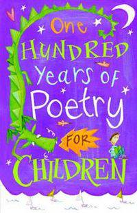 One Hundred Years of Poetry for Children