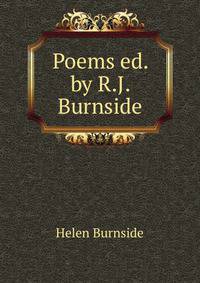 Poems ed. by R.J. Burnside.