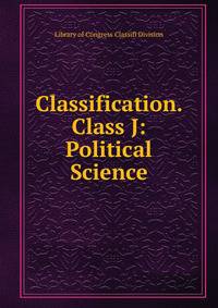 Classification. Class J: Political Science