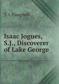 Isaac Jogues, S.J., Discoverer of Lake George