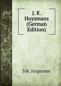 J. K. Huysmans (German Edition)
