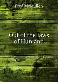 Out of the Jaws of Hunland