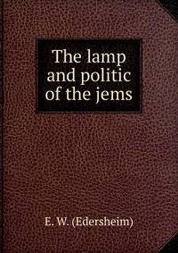 The lamp and politic of the jems.