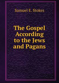 The Gospel According to the Jews and Pagans