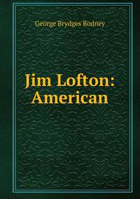 Jim Lofton: American