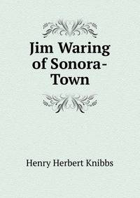 Jim Waring of Sonora-Town