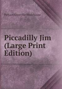 Piccadilly Jim (Large Print Edition)