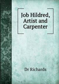 Job Hildred, Artist and Carpenter
