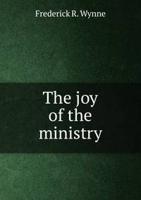The joy of the ministry