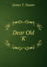 Dear Old 'K'