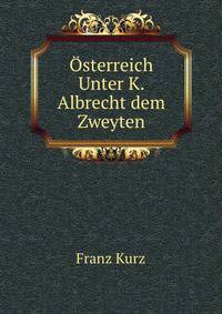 Osterreich Unter K. Albrecht dem Zweyten