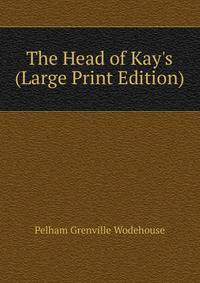 The Head of Kay's (Large Print Edition)