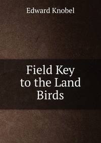 Field Key to the Land Birds