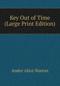 Key Out of Time (Large Print Edition)