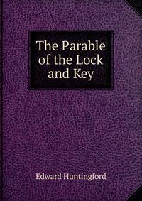 The Parable of the Lock and Key.