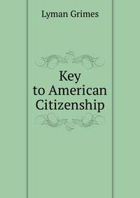 Key to American Citizenship