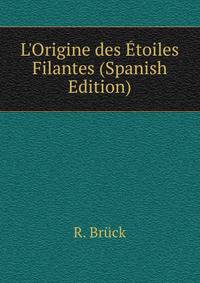 L'Origine des ?toiles Filantes (Spanish Edition)