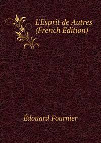 L'Esprit de Autres (French Edition)