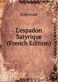 L'espadon Satyrique (French Edition)