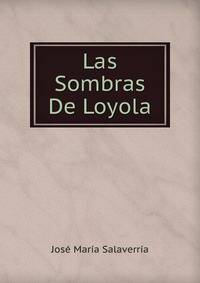 Las Sombras De Loyola