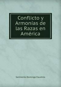 Conflicto y Armonias de las Razas en America
