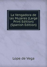 La Vengadora de las Mujeres (Large Print Edition) (Spanish Edition)