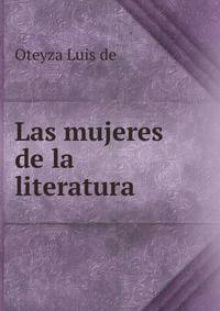 Las mujeres de la literatura .