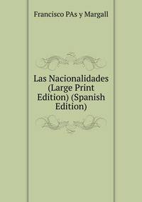 Las Nacionalidades (Large Print Edition) (Spanish Edition)