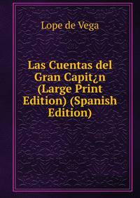 Las Cuentas del Gran Capit?n (Large Print Edition) (Spanish Edition)