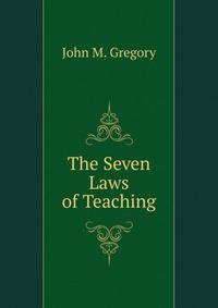 The Seven Laws of Teaching.