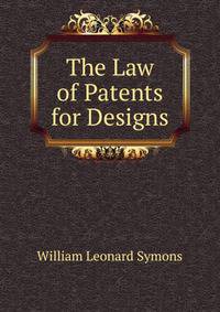 The Law of Patents for Designs