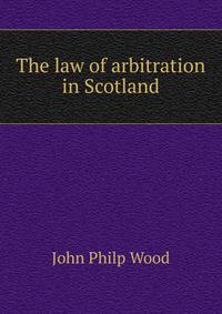 The law of arbitration in Scotland