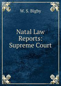 Natal Law Reports: Supreme Court