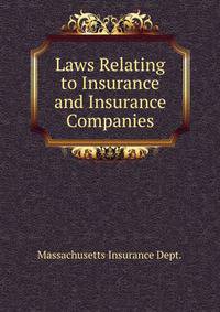 Laws Relating to Insurance and Insurance Companies