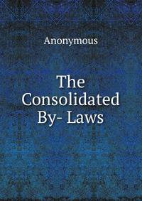 The Consolidated By- Laws