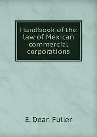 Handbook of the law of Mexican commercial corporations