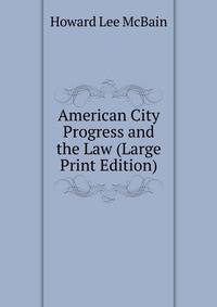 American City Progress and the Law (Large Print Edition)