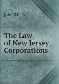 The Law of New Jersey Corporations