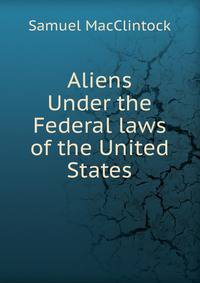 Aliens Under the Federal laws of the United States