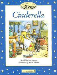 Classic Tales: Cinderella: Elementary 2, 300-Word Vocabulary