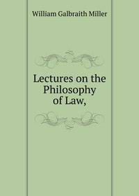 Lectures on the Philosophy of Law,
