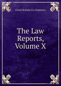 The Law Reports, Volume X