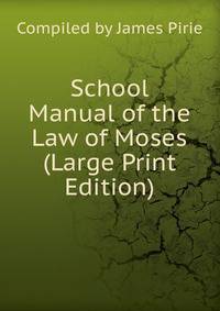 School Manual of the Law of Moses (Large Print Edition)