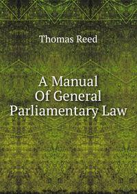 A Manual Of General Parliamentary Law