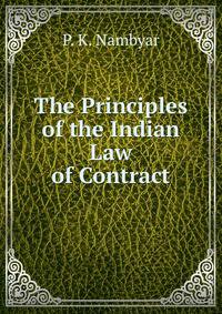 The Principles of the Indian Law of Contract