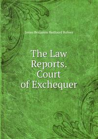 The Law Reports. Court of Exchequer