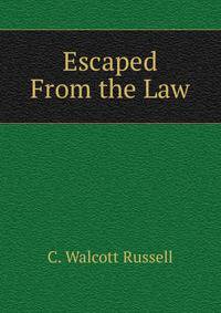 Escaped From the Law