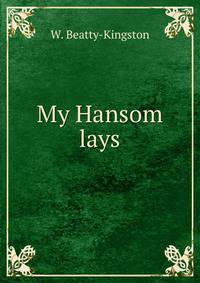 My Hansom lays