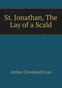 St. Jonathan, The Lay of a Scald