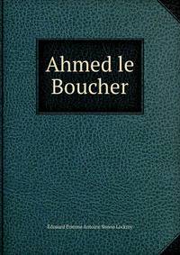 Ahmed le Boucher